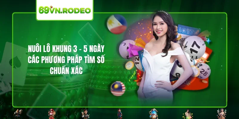 Nuôi Lô Khung 3 – 5 Ngày – Các Phương Pháp Tìm Số Chuẩn Xác