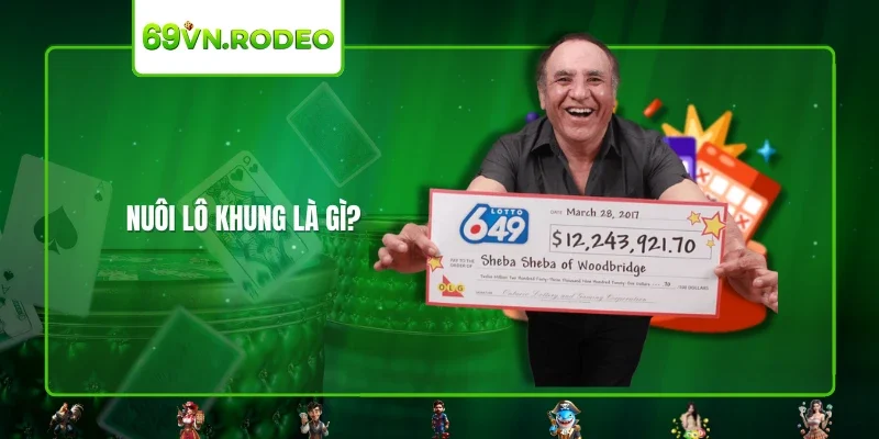 Nuôi lô khung là gì? Nuôi lô khung là gì?